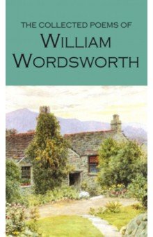 The Collected Poems of William Wordsworth