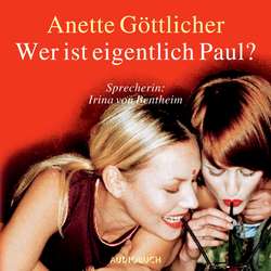 Wer ist eigentlich Paul? - Maries Tagebuch, Band 1 (Gekürzt)