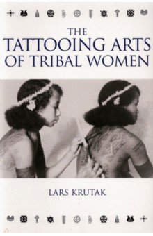 The Tattooing Arts of Tribal Women