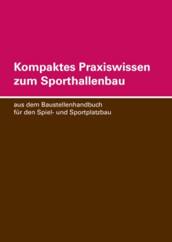 Kompaktes Praxiswissen zum Sporthallenbau