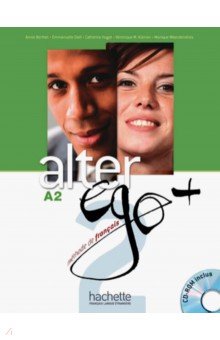 Alter Ego + A2. Livre de l'eleve + CD-Rom