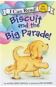 Biscuit and the Big Parade! (My First I Can Read)