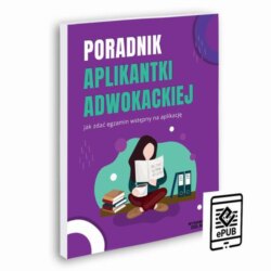 Poradnik aplikantki adwokackiej - jak zdać egzamin na aplikację