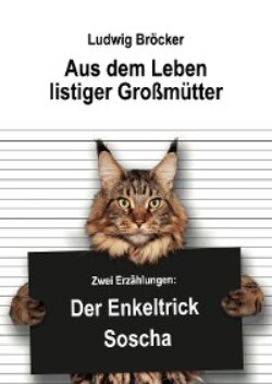 Aus dem Leben listiger Großmütter