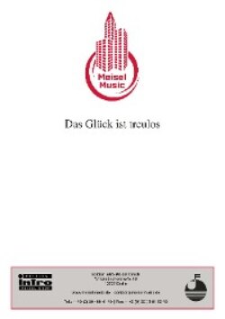 Das Glück ist treulos