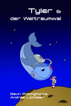 Tyler & der Weltraumwal