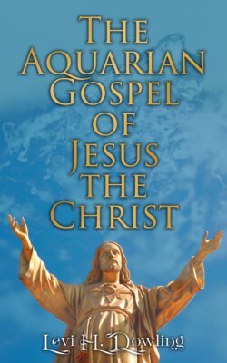 The Aquarian Gospel of Jesus the Christ