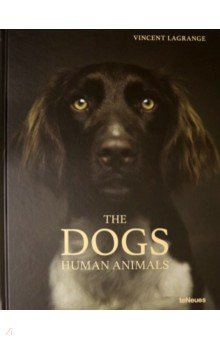 The Dogs. Human Animals