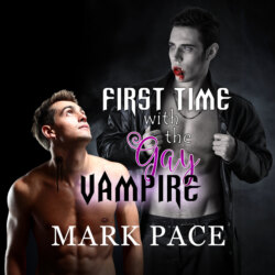 First Time with the Gay Vampire (Unabridged)