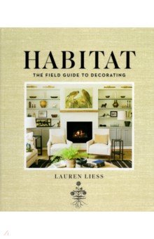 Habitat. The Field Guide to Decorating