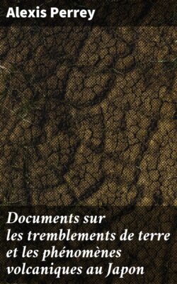 Documents sur les tremblements de terre et les phénomènes volcaniques au Japon