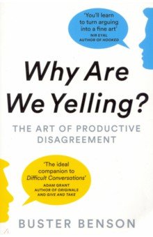 Why Are We Yelling? The Art of Productive Disagreement