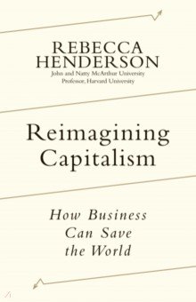 Reimagining Capitalism in a World on Fire