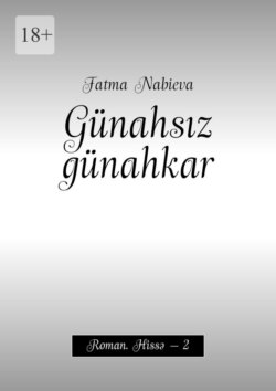 Günahsız günahkar. Roman. Hissə – 2