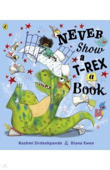 Never Show A T-Rex A Book!