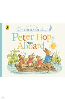 Peter Rabbit Tales - Peter Hops Aboard