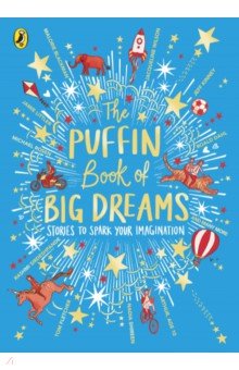 The Puffin Book of Big Dreams