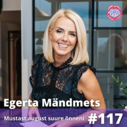 Egerta Mändmets – Mustast august suure õnneni