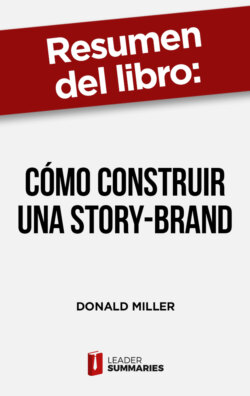 Resumen del libro "Cómo construir una Story-Brand"