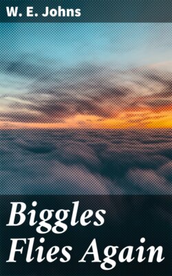 Biggles Flies Again