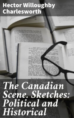 The Canadian Scene. Sketches: Political and Historical