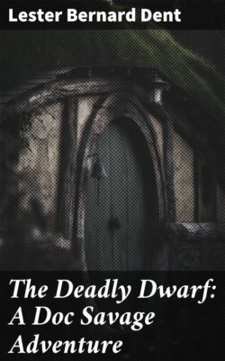 The Deadly Dwarf: A Doc Savage Adventure