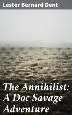 The Annihilist: A Doc Savage Adventure