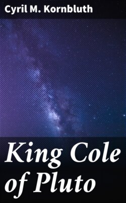 King Cole of Pluto