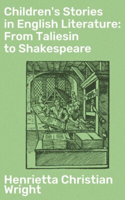 Children's Stories in English Literature: From Taliesin to Shakespeare