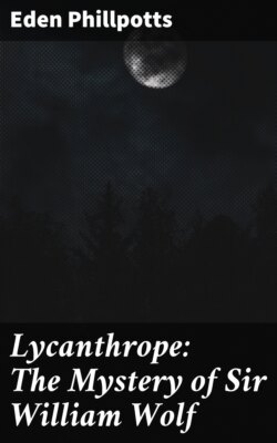 Lycanthrope: The Mystery of Sir William Wolf