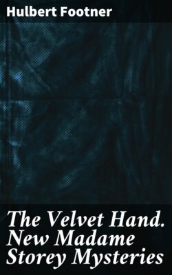 The Velvet Hand. New Madame Storey Mysteries