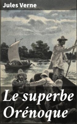 Le superbe Orénoque