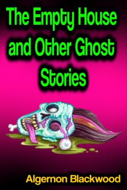 The Empty House and Other Ghost Stories