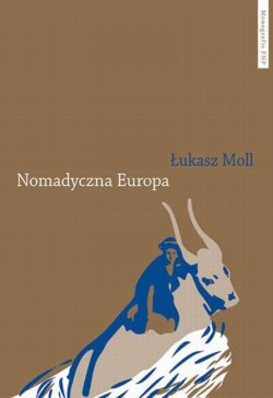 Nomadyczna Europa. Poststrukturalistyczne granice europejskiego uniwersalizmu