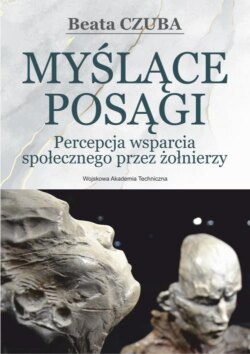 Myślące posągi. Percepcja wsparcia społecznego przez żołnierzy