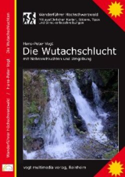 Die Wutachschlucht, Wanderführer Hochschwarzwald