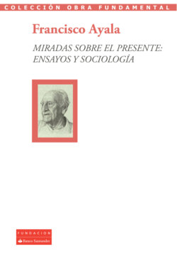 Miradas sobre el presente: ensayos y sociología