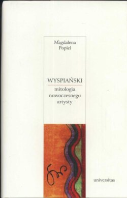 Wyspiański Mitologia nowoczesnego artysty