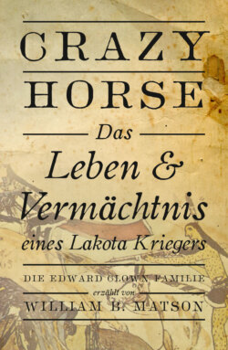 Crazy Horse - Das Leben & Vermächtnis eines Lakota Kriegers