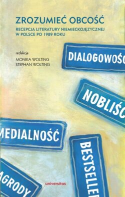 Zrozumieć obcość. Recepcja literatury niemieckojęzycznej w Polsce po 1989 roku