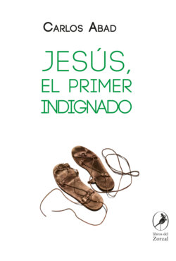 Jesús, el primer indignado