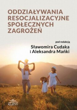 Oddziaływania resocjalizacyjne społecznych zagrożeń