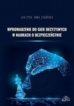 Wprowadzenie do gier decyzyjnych w naukach o bezpieczeństwie