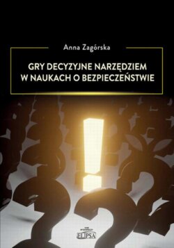 Gry decyzyjne narzędziem w naukach o bezpieczeństwie