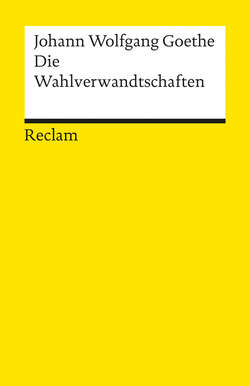 Die Wahlverwandtschaften. Ein Roman