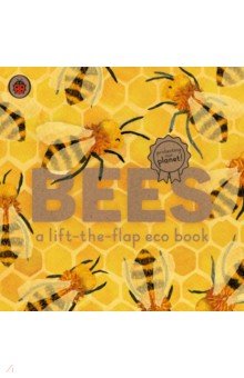 Bees. A lift-the-flap eco book