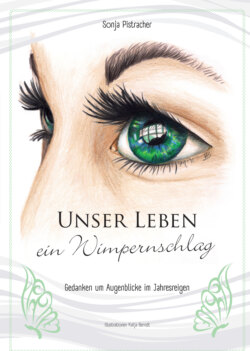 Unser Leben - ein Wimpernschlag