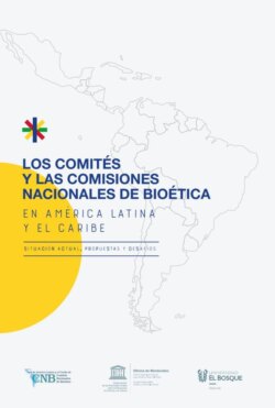 Los comités y las comisiones nacionales de bioética en América Latina y el Caribe