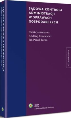 Sądowa kontrola administracji w sprawach gospodarczych