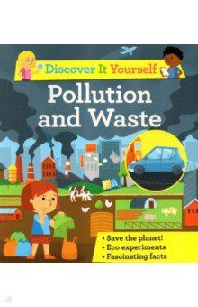 Discover It Yourself. Pollution and Waste